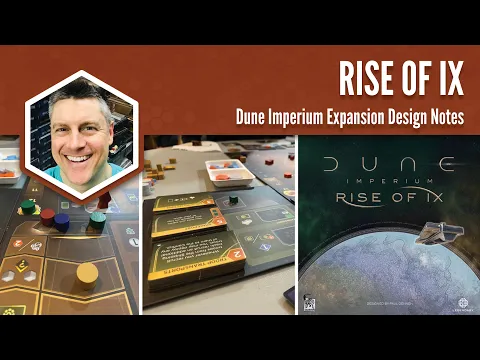 Rise of Ix (Dune Imperium expansion): Design Notes
