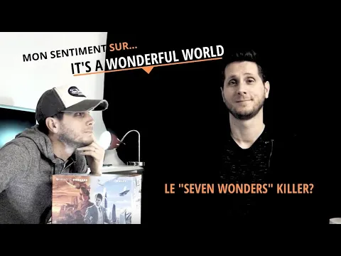 Mon Sentiment sur... It's A Wonderful World, un Seven Wonders killer?