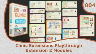 Extension 2 Modules Playthrough | 04 | Clinic Deluxe Edition Extensions Playthrough