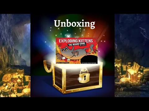 Unboxing: Exploding Kittens: The Board Game