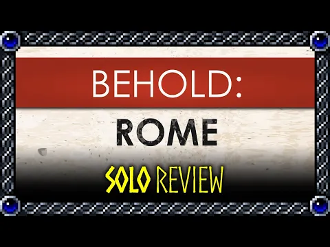 Behold: Rome | Solo Review (+ Storage & Sleeving Tips)