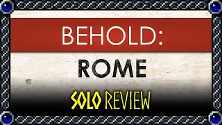 Behold: Rome | Solo Review (+ Storage & Sleeving Tips)