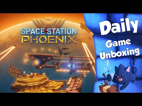 Space Station Phoenix - Daily Game Unboxing