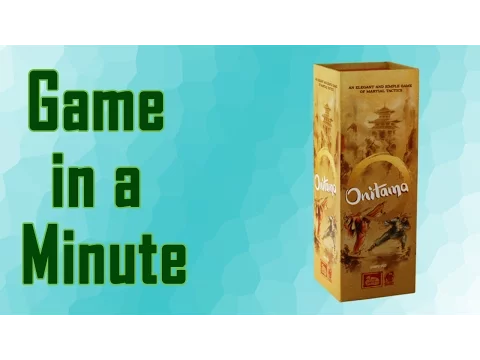 Game In A Minute Ep 37: Onitama