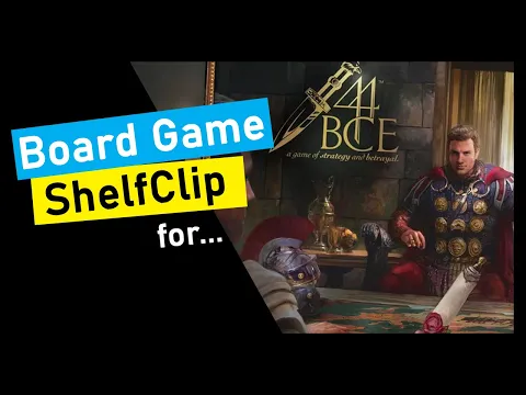 ShelfClips: 44 BCE (Short Board Game Preview)