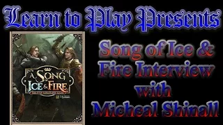 CMON's Song of Ice and Fire interview with Micheal Shinall