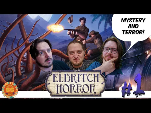 Can We Keep Our Sanity? Eldritch Horror [1]