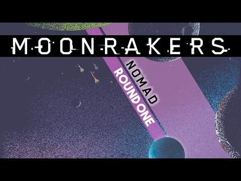 Moonrakers NOMAD - Round One Playthrough