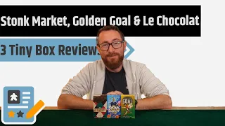 Stonks, Le Chocolat and Golden Goal - 3 Tiny Box All Play Reviews