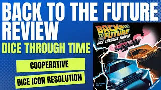 Back To The Future: Dice Through Time - Board Game Review