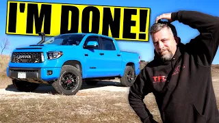 Here's Why I'm SELLING My Toyota Tundra: the Best Truck Ever!