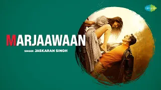 Marjaawaan | Jaskaran Singh | Philip Thomas | Cover Song | Romantic Hindi Hits