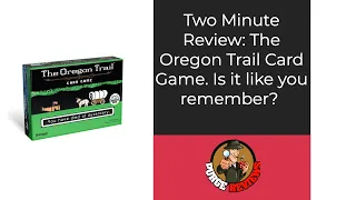 The Purge: #4776 The Oregon Trail Card Game: The Two Minute Review