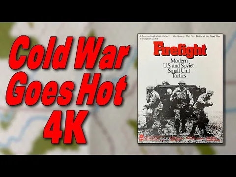 SPI's Firefight Unboxing 4K