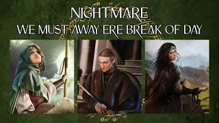 LOTR LCG Solo Progression Series - Episode 56: We Must Away Ere Break of Day [Nightmare]