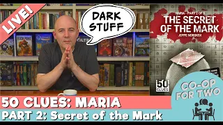 October Spooky Game Marathon - 50 Clues / Maria / Part 2 / Secret of the Mark