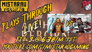 Mista Rau Gaming LIVE! Ashes Reborn: Harold Westraven vs. Tristan Darkwater