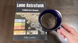 Sci-Fi Fantasy Saturday - Lone AstroTank: A Solitaire Sci-Fi Wargame (Lambo)