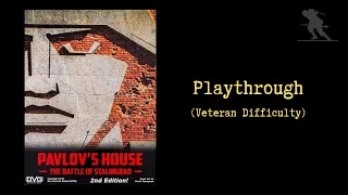 Pavlov's House - Playthrough (Veteran Difficulty)