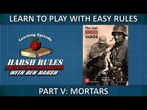 Rules Breakdown: The Last Hundred Yards - Part 5 - Revised