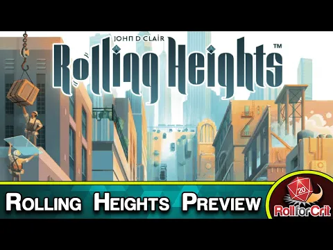 Rolling Heights Kickstarter Preview | Roll For Crit