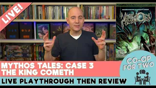 Mythos Tales - Case 3 - The King Cometh - Live play then review