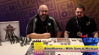 CMON Expo - Bloodborne: The Board Game with Sam Healey and Michael Shinall