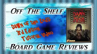 Dawn of the Zeds 3rd Edition - Tutorial Video