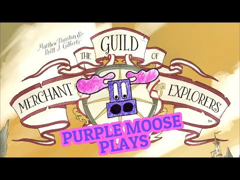 Purple Moose Plays...The Guild of Merchant Explorers (solo)