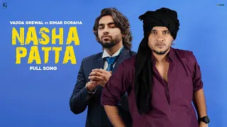 Nasha Patta - Vadda Grewal Ft. Simar Doraha (Full Song) Raka - Latest Punjabi Song 2022 - Geet MP3