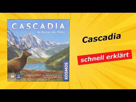 Cascadia - kurze knackige Anleitung