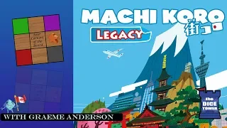 Machi Koro Legacy Review With Graeme Anderson