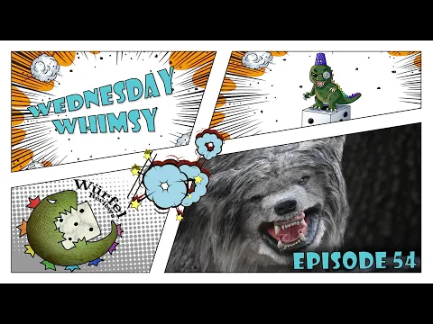 Wednesday Whimsy - Episode 54 - Things I HATE!