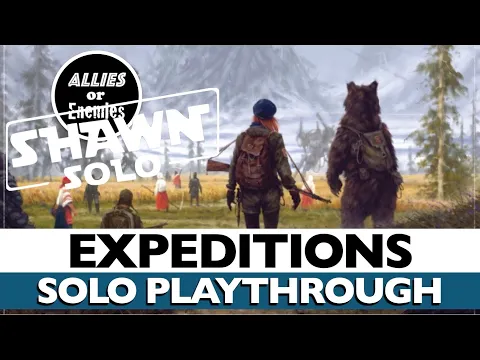 Expeditions - Solo Playthrough