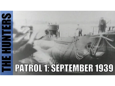 September 1939 - Patrol 1 - The Hunters