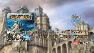 Kingsburg | Playthrough | Live Stream