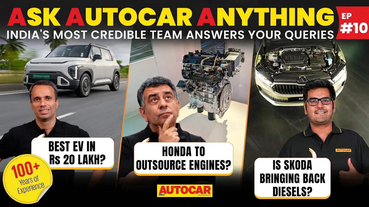 Ask Autocar Anything - Honda's gameplan, Skoda diesels, Sorento vs XUV 7XO | Ep. 10 | Autocar India