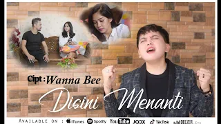 Wanna Bee - Disini Menanti