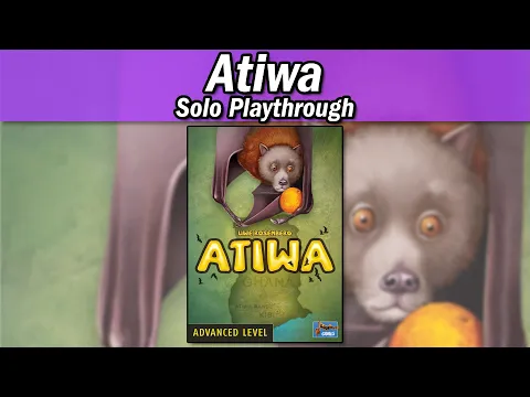 Atiwa - Solo Playthrough