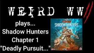  Shadows Over Normandie - Shadow Hunters Chapter 1 "Deadly Pursuit..." 