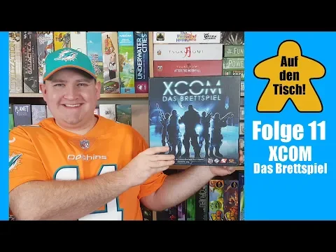 XCOM - Das Brettspiel von Fantasy Flight Games / Heidelberger (2015) - Auf den Tisch! Folge 11
