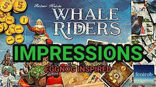 Whale Riders Board Game | First Impressions (Eggnog Inspired)