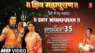 शिव महापुराण I Shiv Mahapuran I Episode 35 I कार्तिकेय जन्म Kartikey Janm I तारकासुर वध की तैयारी