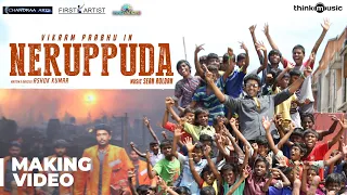 Neruppuda Making Video | Vikram Prabhu, Nikki Galrani | Sean Roldan | Ashok Kumar