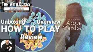 Aqua Garden Board Game | Kickstarter Edition | How to Play plus Unboxing, Overview and Review