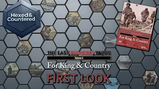 The Last Hundred Yards: Volume 5 – For King & Country (GMT Games): First Look