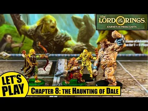 LOTR Journeys in Middle-Earth | Haunting of Dale - Chapter 8 | Lord of the Rings Solo Playthrough