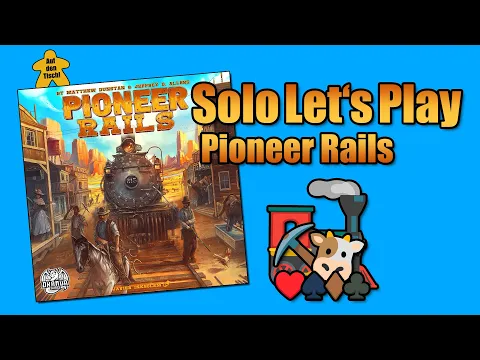 Solo Let's Play: Pioneer Rails | Auf den Tisch!
