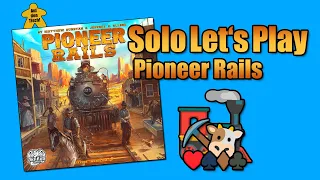 Solo Let's Play: Pioneer Rails | Auf den Tisch!
