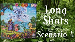Long Shots - Wild Gardens Solo Play Scenario 4